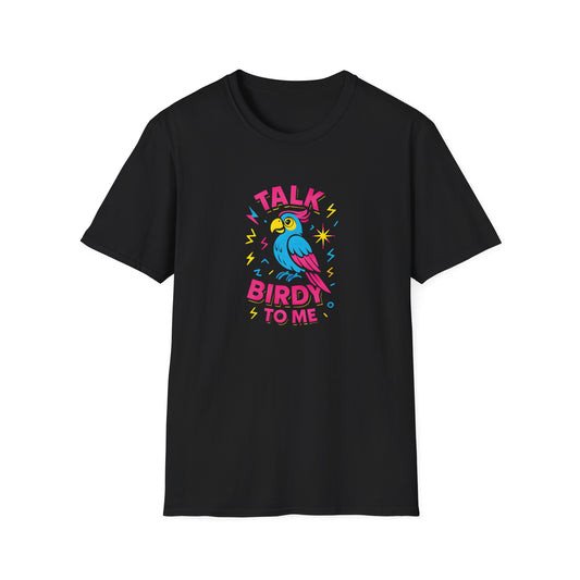 Talk Birdy To Me T-Shirt