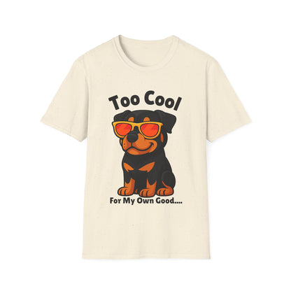 Too Cool Rottweiler Cute And Funny Unisex T-Shirt