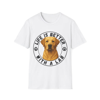 Life Is Better With A Lab Unisex T-Shirt