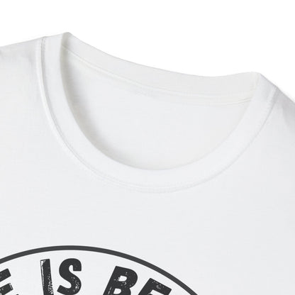 Life Is Better With A Rottie Unisex T-Shirt