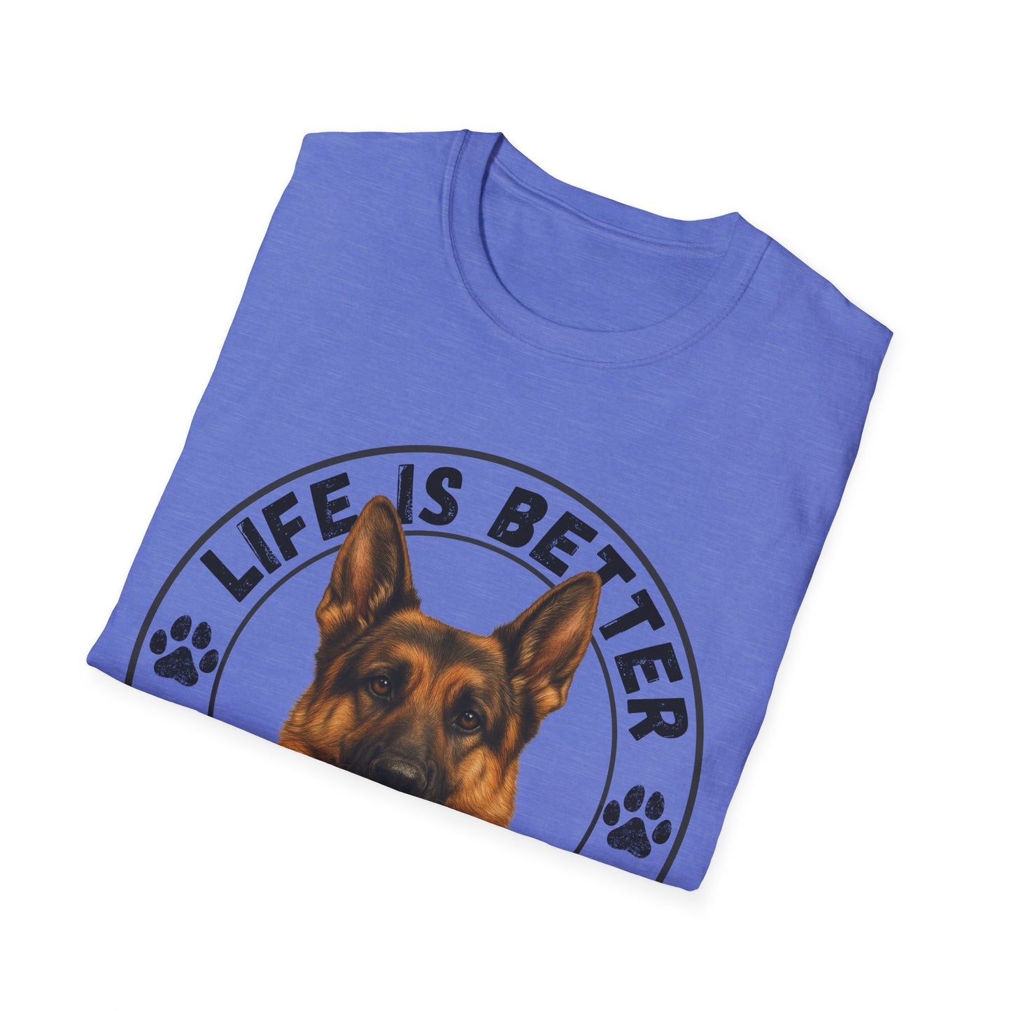 Life Is Better With A GSD Unisex T-Shirt