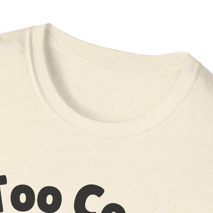 Too Cool Golden Retriever Cute And Funny Unisex T-Shirt