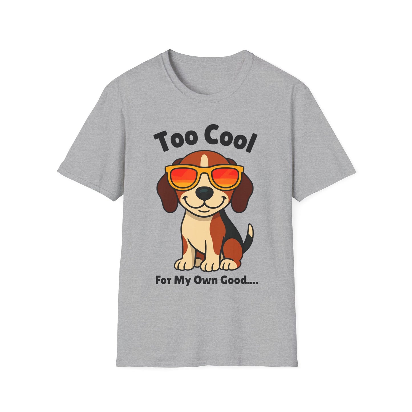 Too Cool Beagle Cute And Funny Unisex T-Shirt