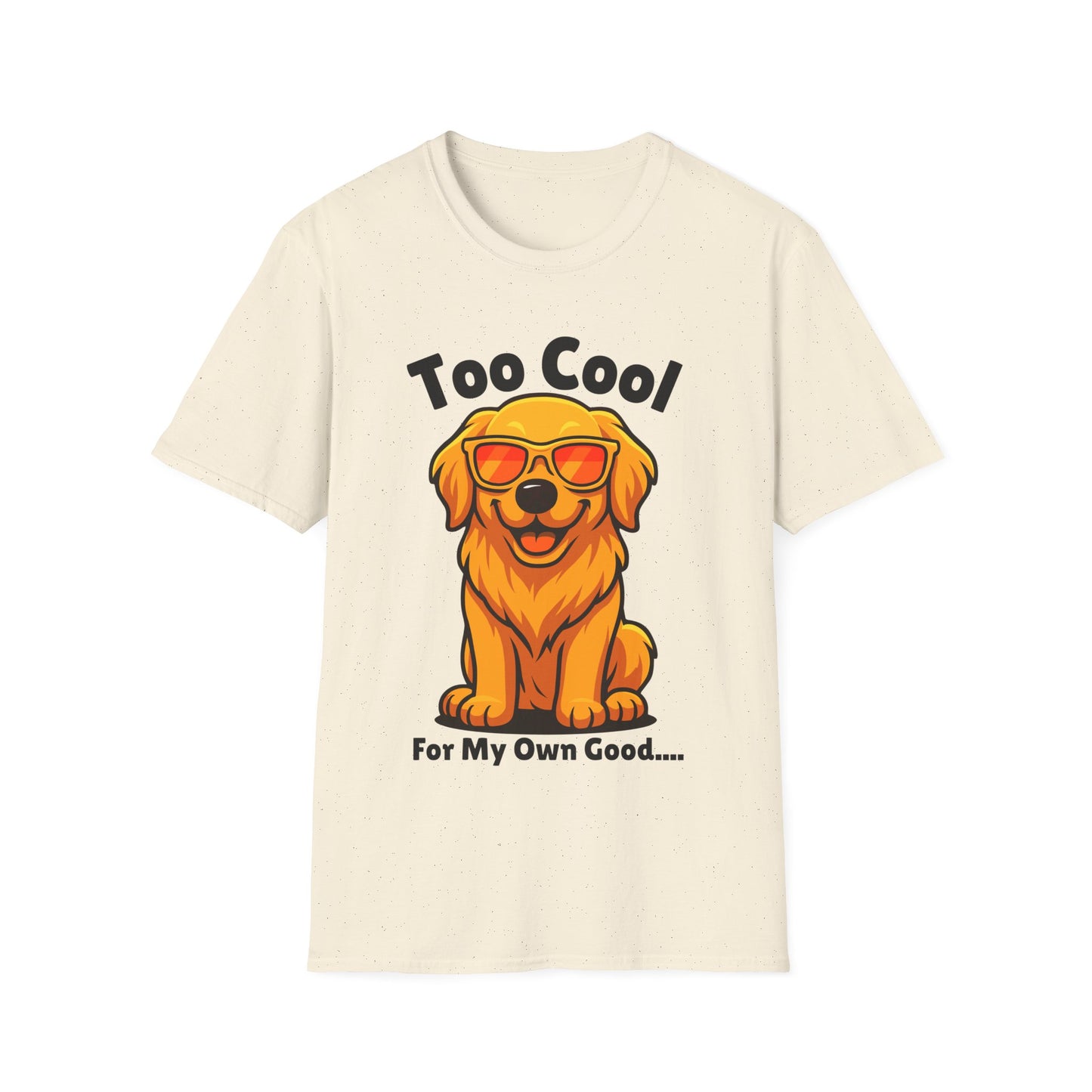 Too Cool Golden Retriever Cute And Funny Unisex T-Shirt