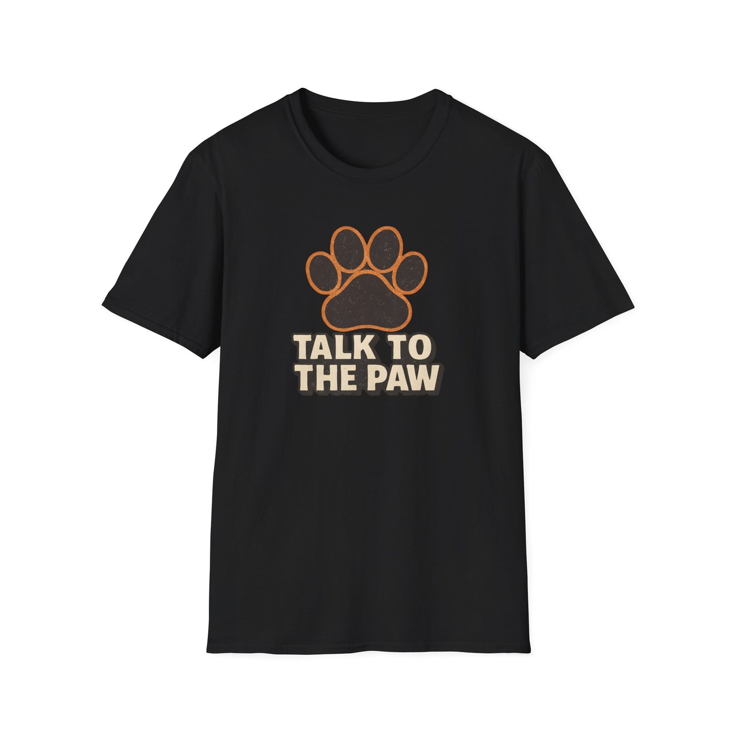 Talk To The Paw T-Shirt