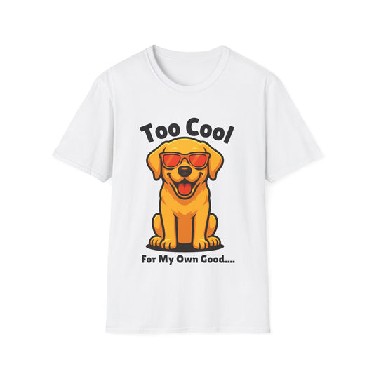 Too Cool Labrador Retriever Cute And Funny Unisex T-Shirt