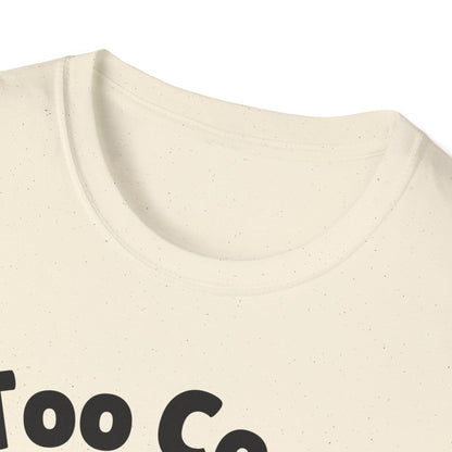 Too Cool Dachshund Cute And Funny Unisex T-Shirt