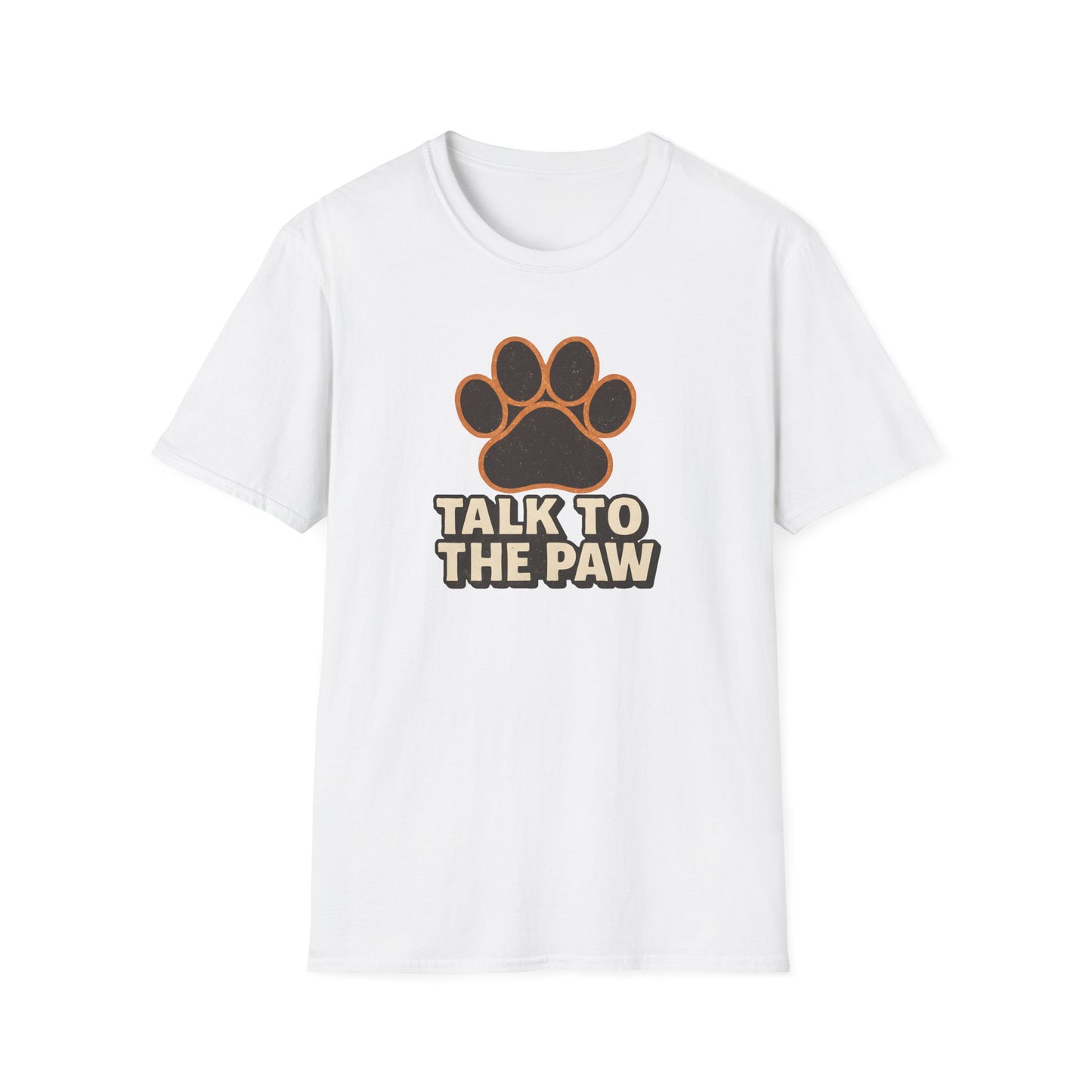 Talk To The Paw T-Shirt