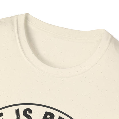 Life Is Better With A Bully Unisex T-Shirt