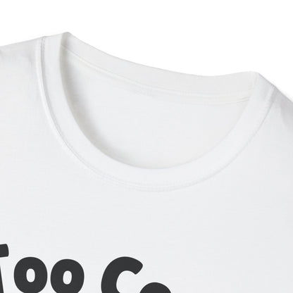 Too Cool Rottweiler Cute And Funny Unisex T-Shirt