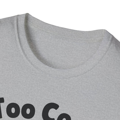 Too Cool Bulldog Cute And Funny Unisex T-Shirt