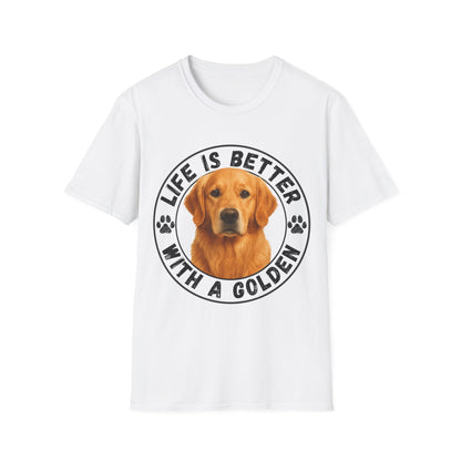 Life Is Better With A Golden Unisex T-Shirt