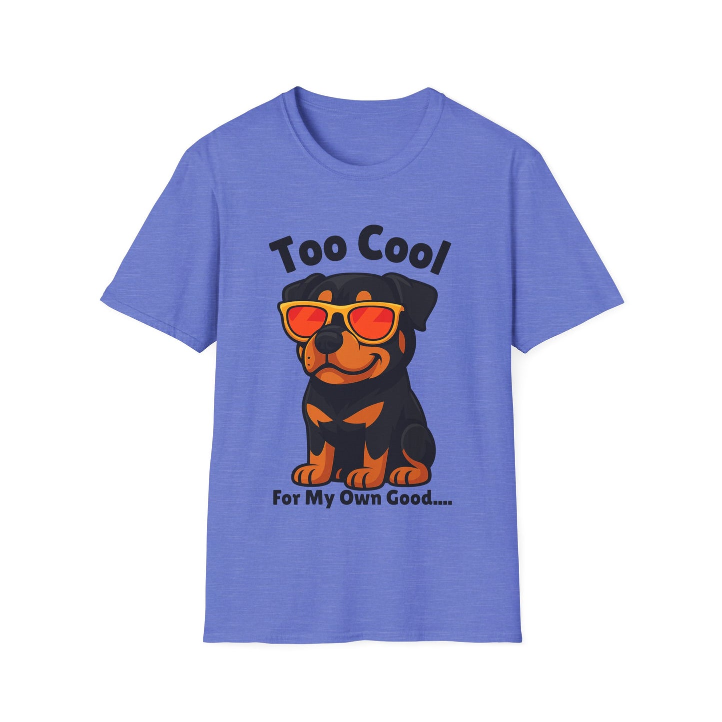 Too Cool Rottweiler Cute And Funny Unisex T-Shirt