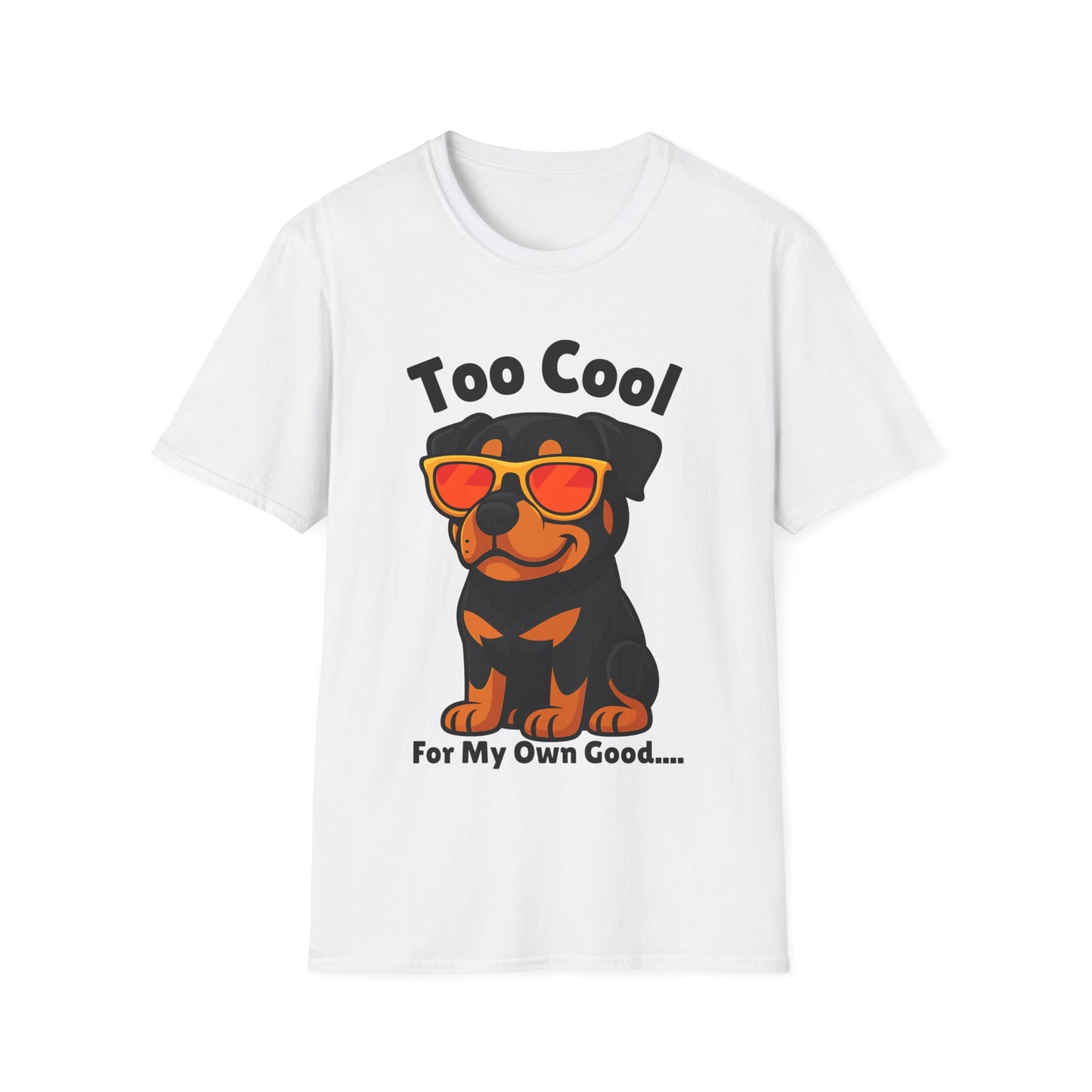 Too Cool Rottweiler Cute And Funny Unisex T-Shirt