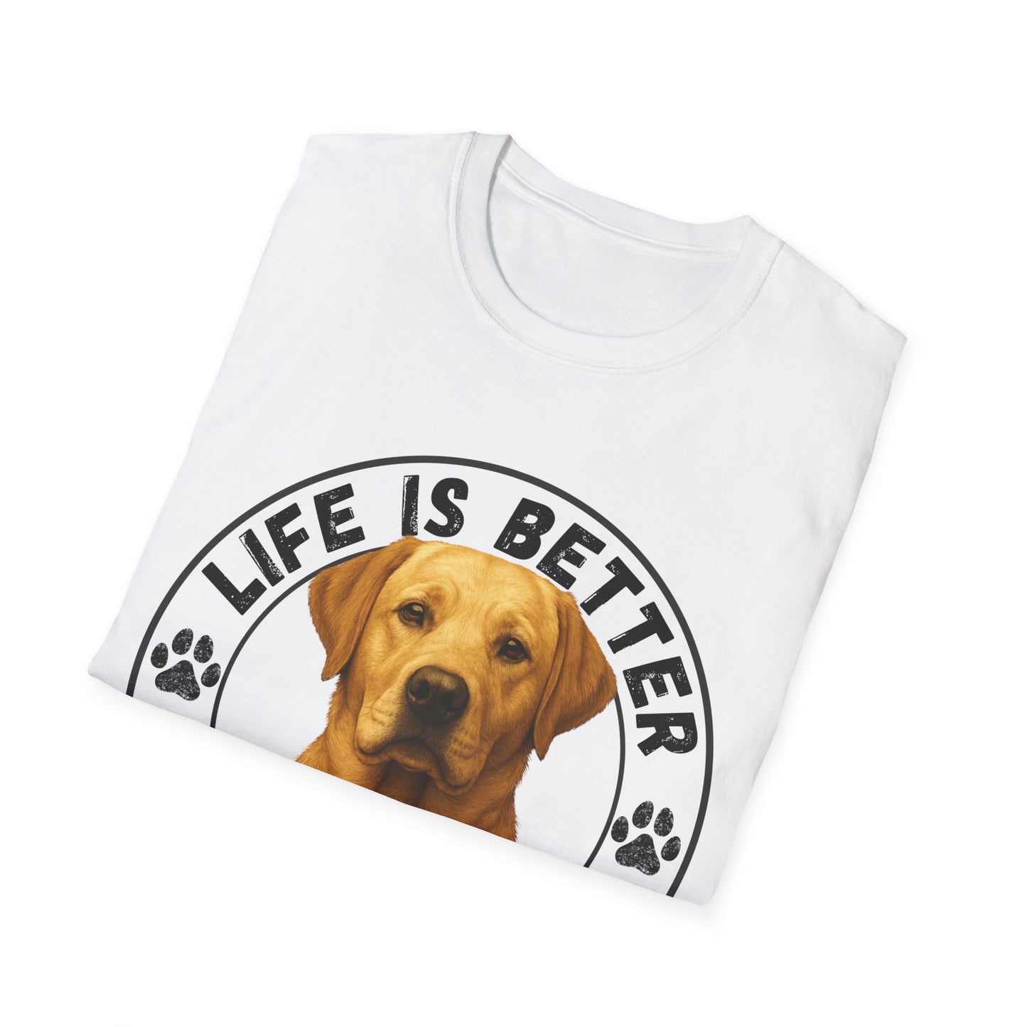 Life Is Better With A Lab Unisex T-Shirt