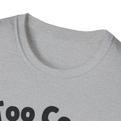 Too Cool Rottweiler Cute And Funny Unisex T-Shirt