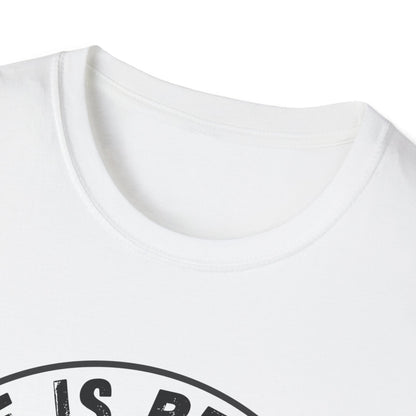 Life Is Better With A Bully Unisex T-Shirt