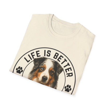 Life Is Better With An Aussie Unisex T-Shirt