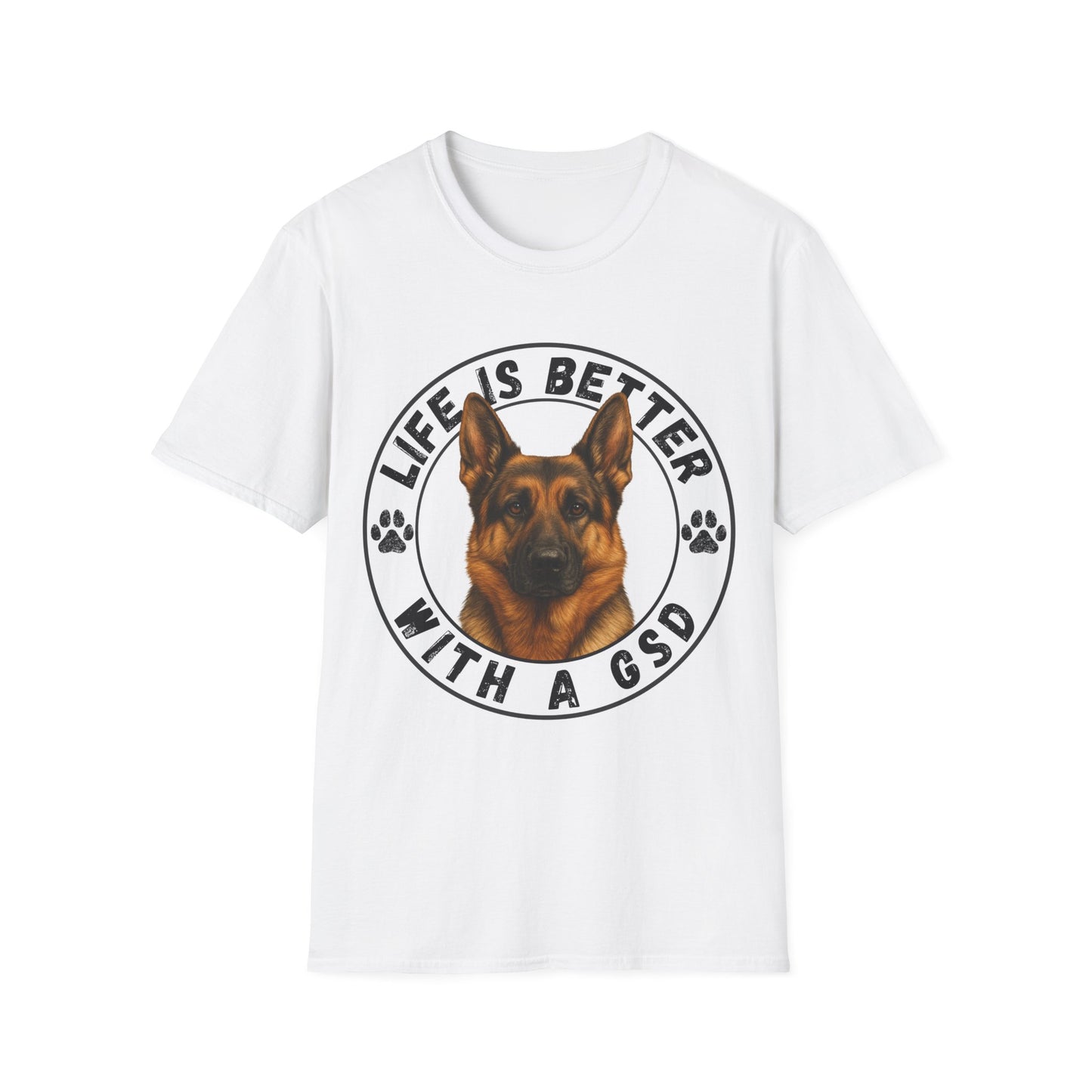 Life Is Better With A GSD Unisex T-Shirt