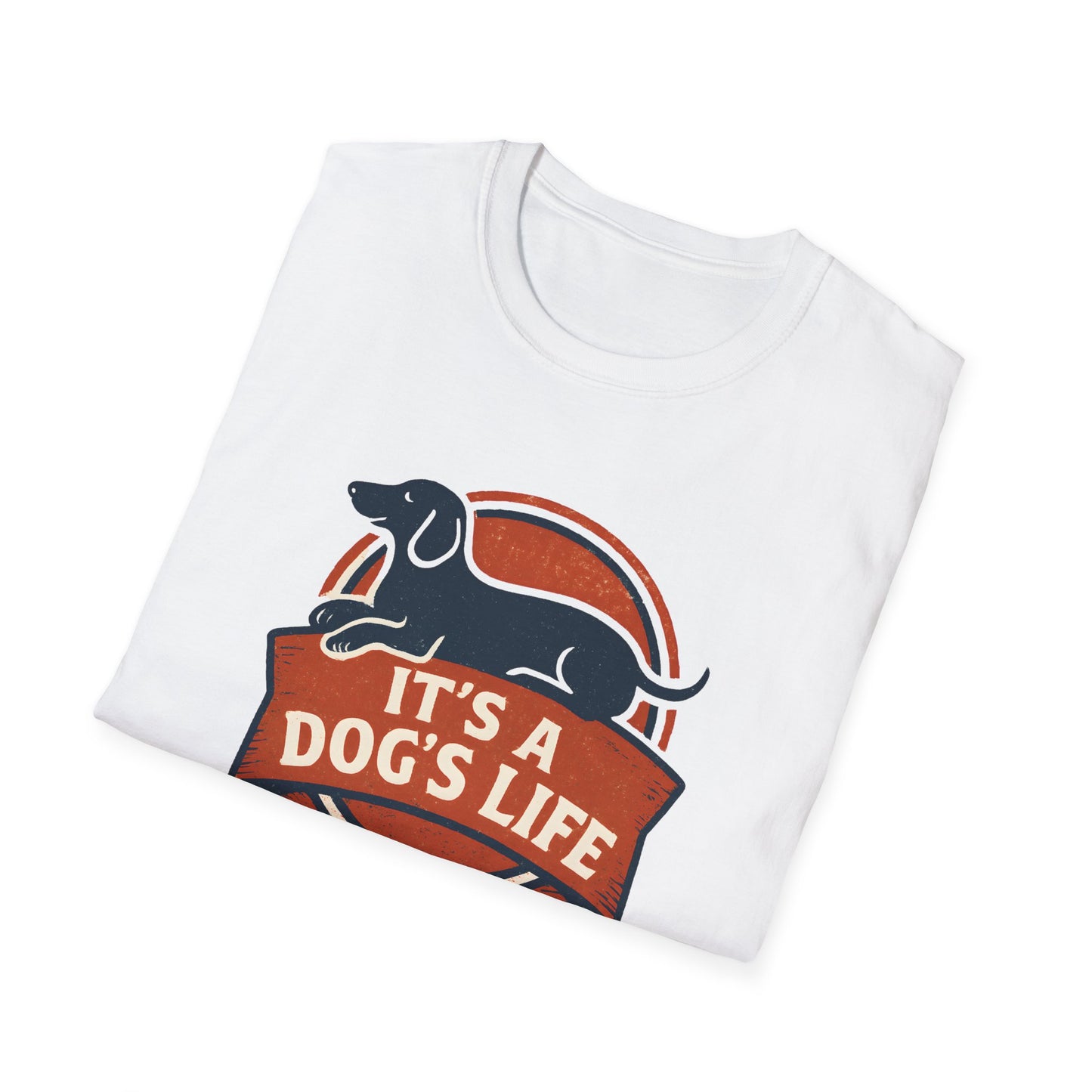 It's a Dog's Life T-Shirt