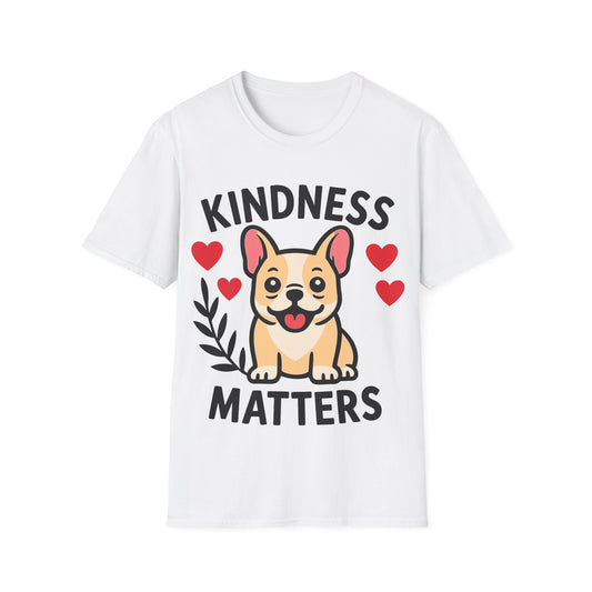 Kindness Matters Cute French Bulldog Puppy Unisex T-Shirt