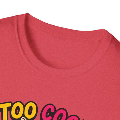 Too Cool For Fur T-Shirt