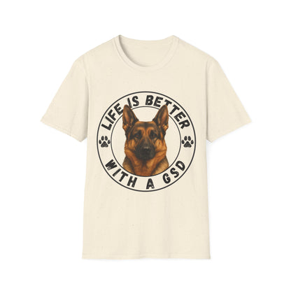 Life Is Better With A GSD Unisex T-Shirt