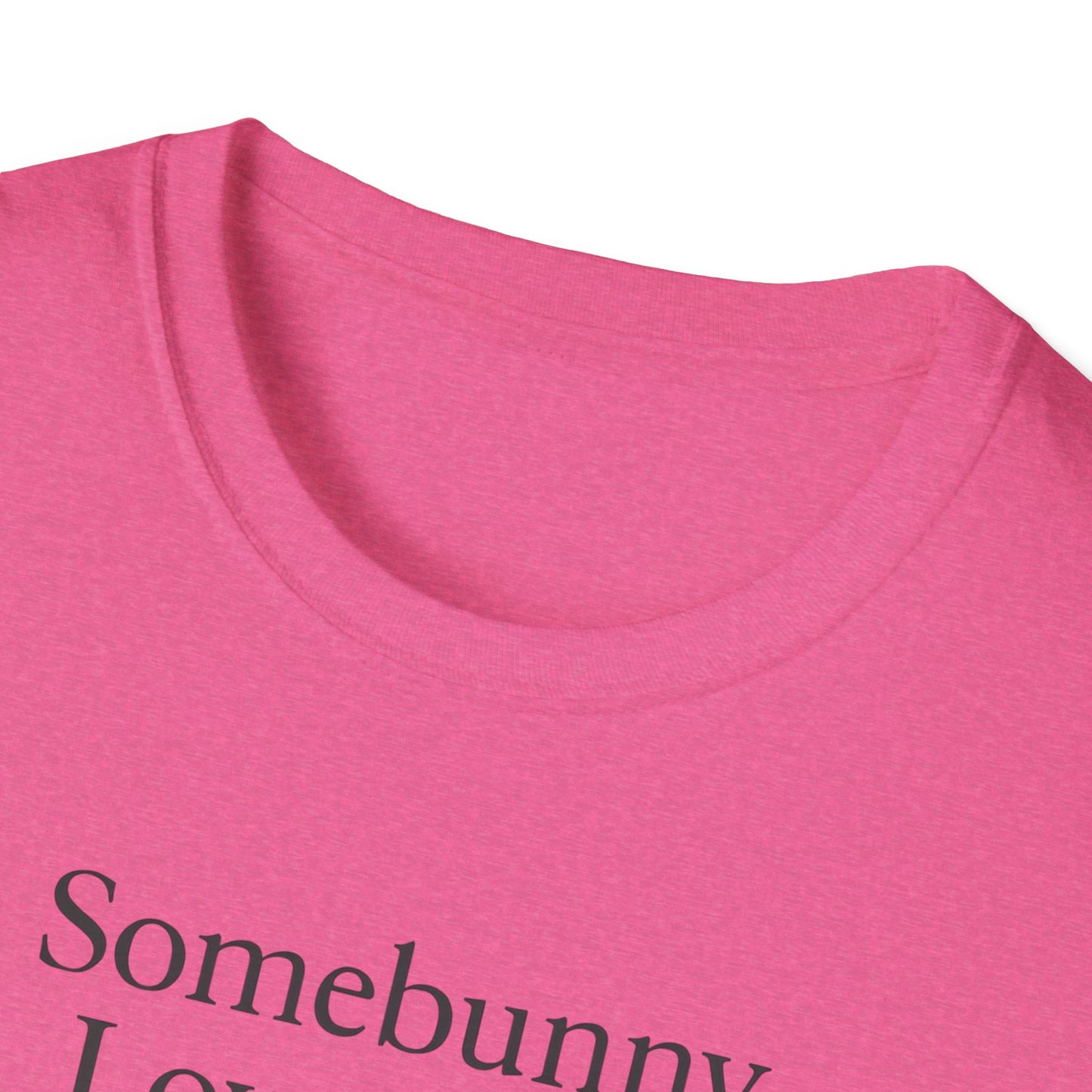 Somebunny Loves You T-Shirt