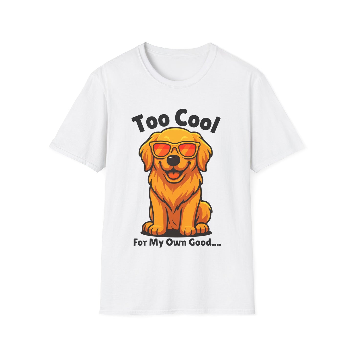 Too Cool Golden Retriever Cute And Funny Unisex T-Shirt