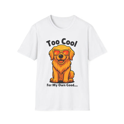 Too Cool Golden Retriever Cute And Funny Unisex T-Shirt