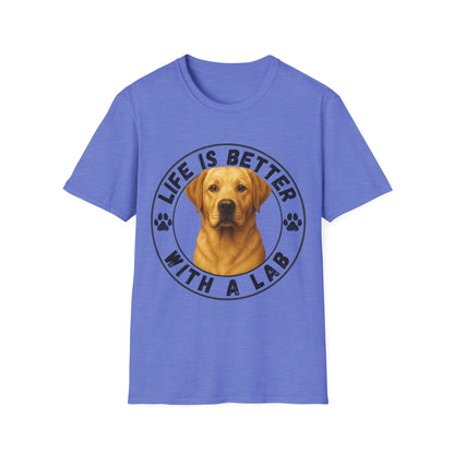 Life Is Better With A Lab Unisex T-Shirt