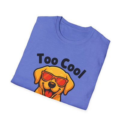 Too Cool Labrador Retriever Cute And Funny Unisex T-Shirt