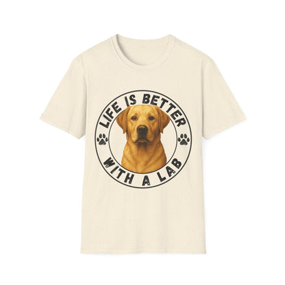 Life Is Better With A Lab Unisex T-Shirt
