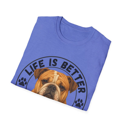 Life Is Better With A Bully Unisex T-Shirt