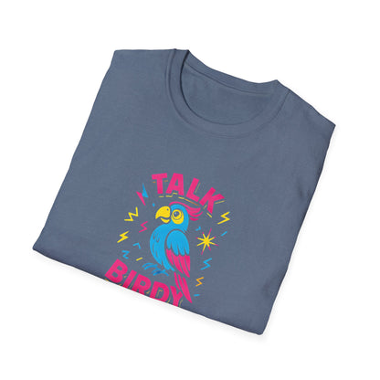 Talk Birdy To Me T-Shirt
