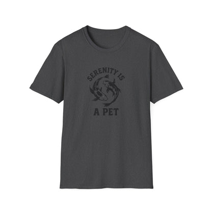 Serenity Is A Pet T-Shirt