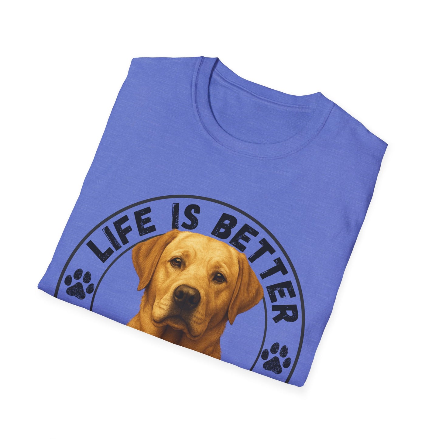 Life Is Better With A Lab Unisex T-Shirt