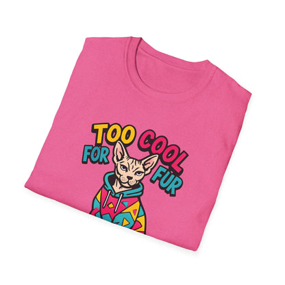 Too Cool For Fur T-Shirt