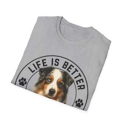 Life Is Better With An Aussie Unisex T-Shirt