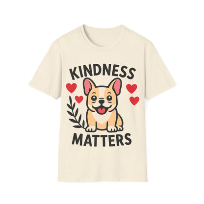 Kindness Matters Cute French Bulldog Puppy Unisex T-Shirt