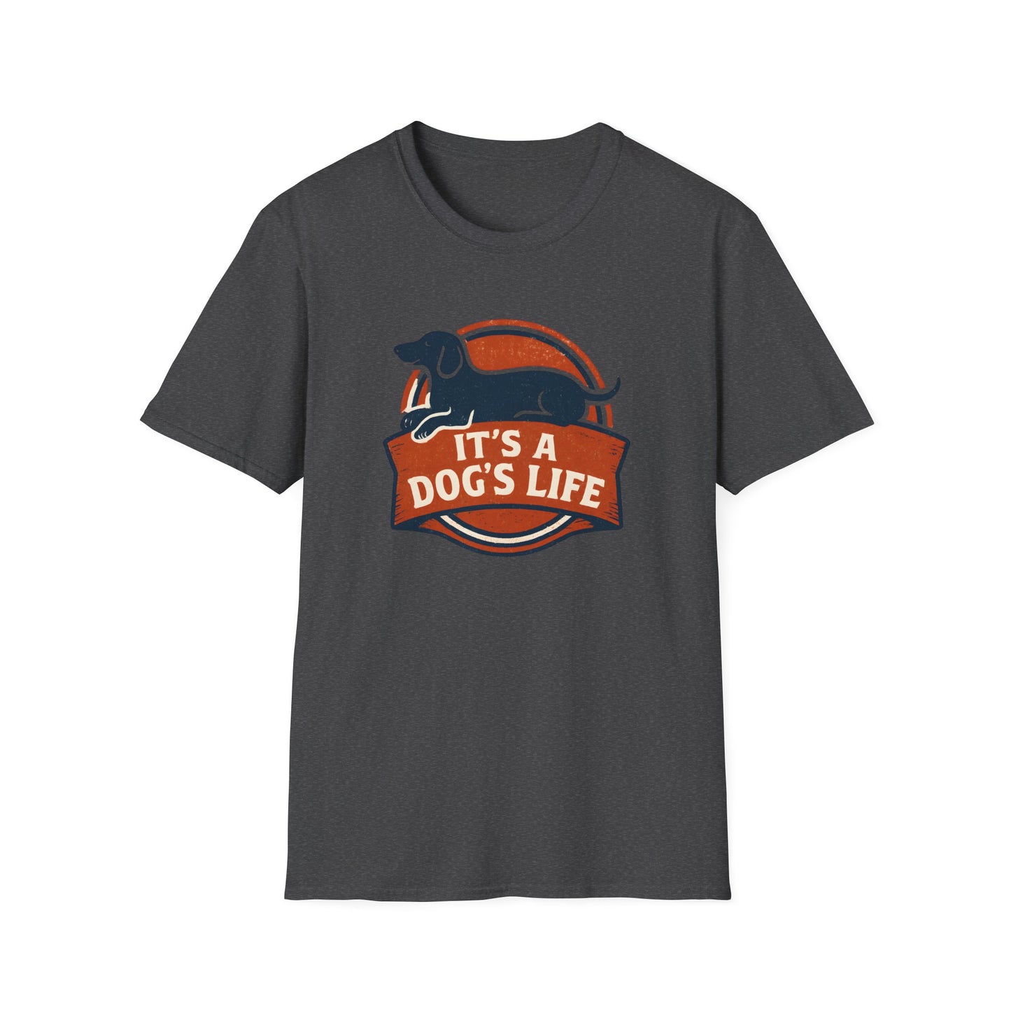 It's a Dog's Life T-Shirt