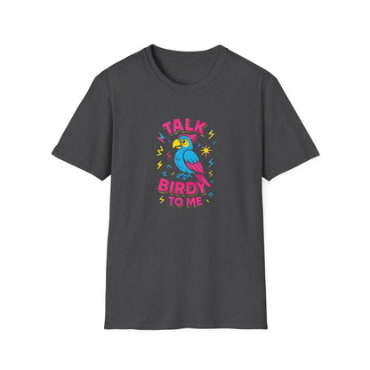 Talk Birdy To Me T-Shirt