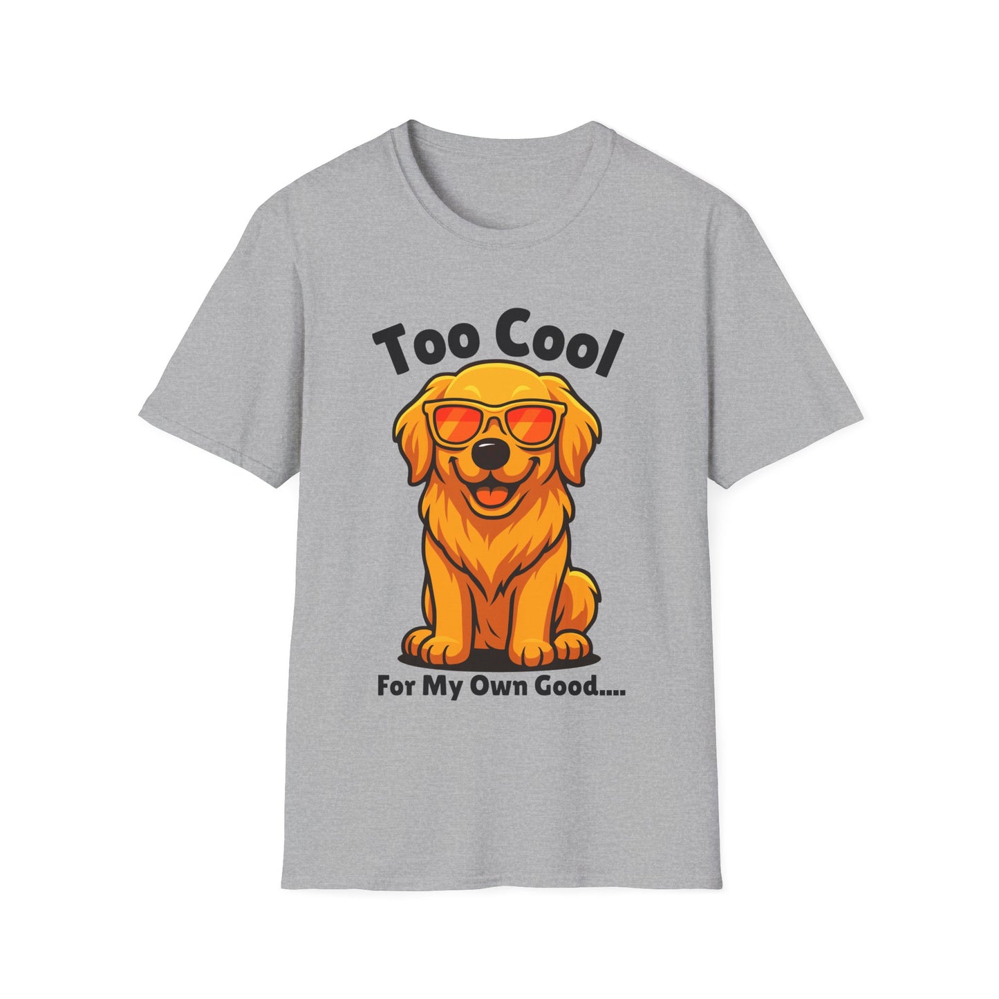 Too Cool Golden Retriever Cute And Funny Unisex T-Shirt