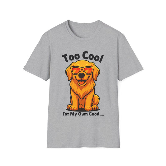 Too Cool Golden Retriever Cute And Funny Unisex T-Shirt