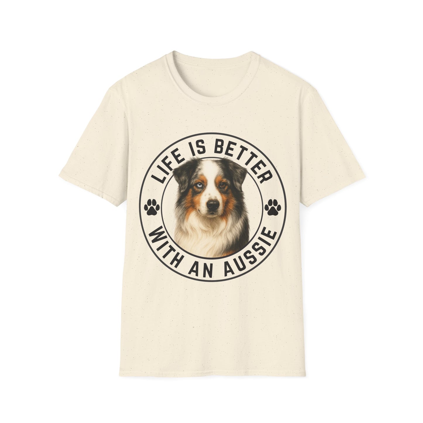 Life Is Better With An Aussie Unisex T-Shirt