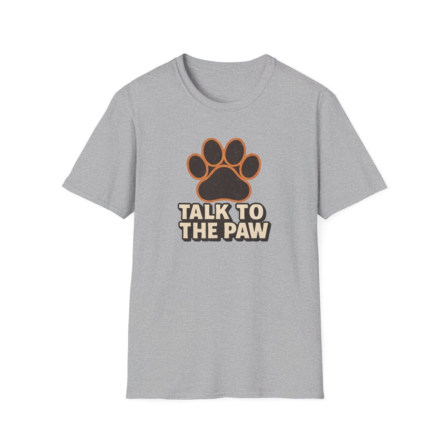 Talk To The Paw T-Shirt