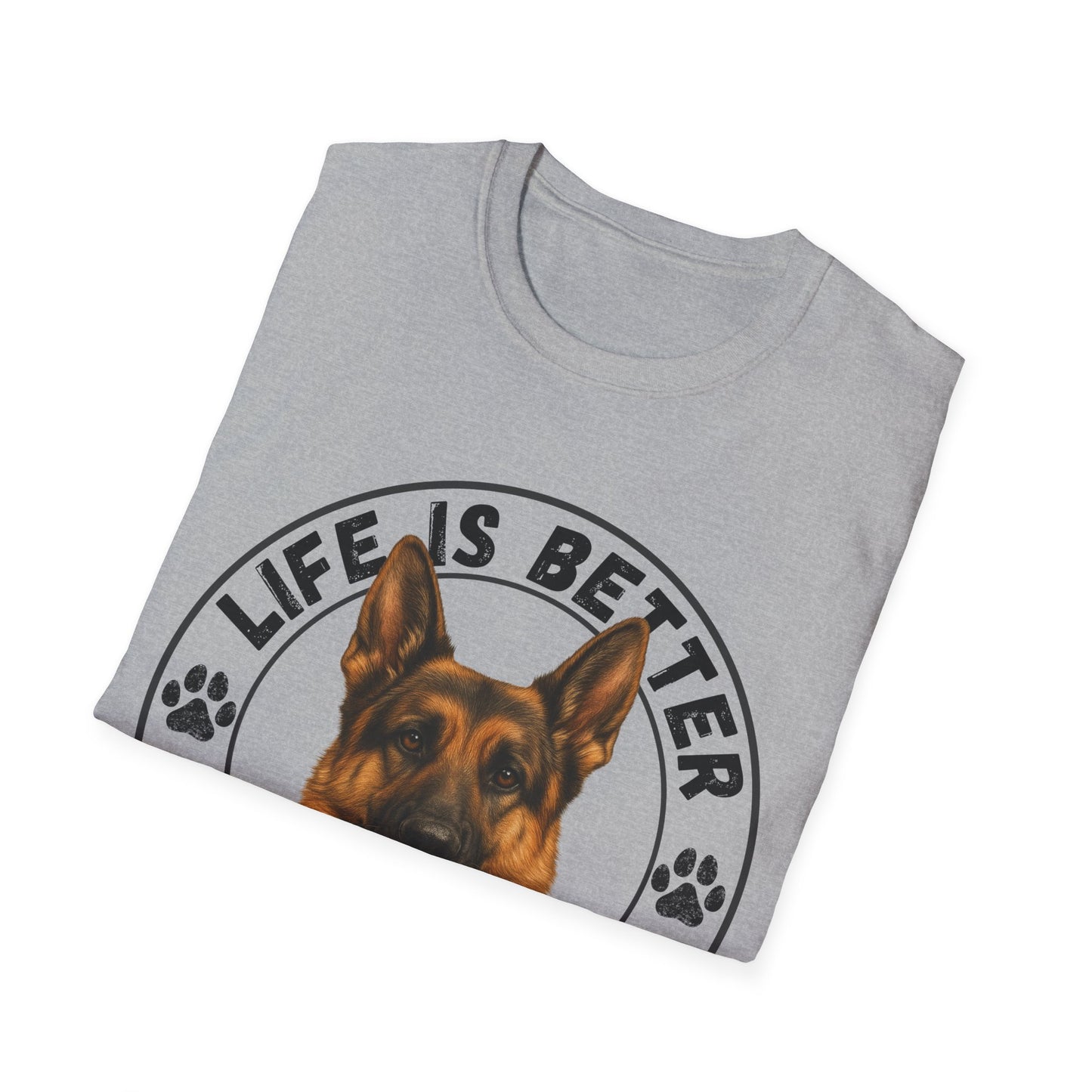 Life Is Better With A GSD Unisex T-Shirt