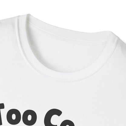 Too Cool Dachshund Cute And Funny Unisex T-Shirt