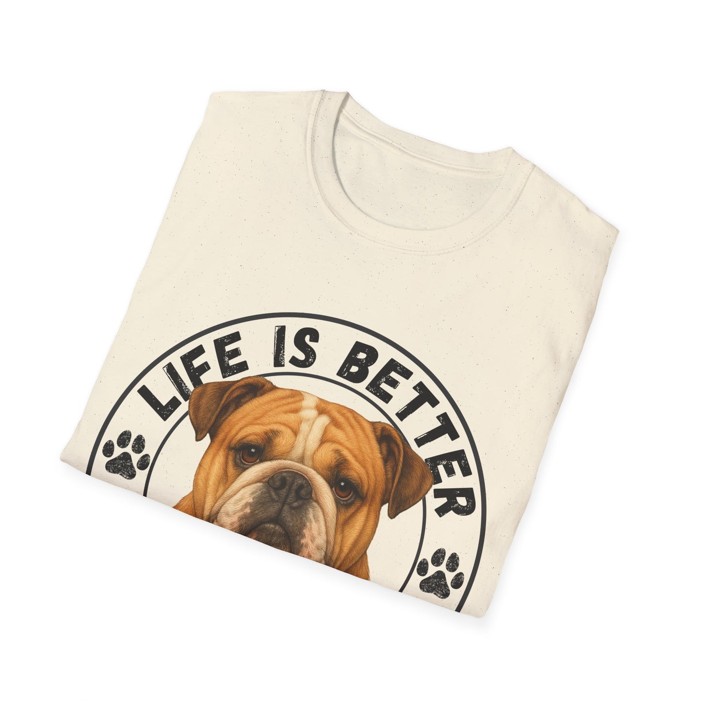 Life Is Better With A Bully Unisex T-Shirt