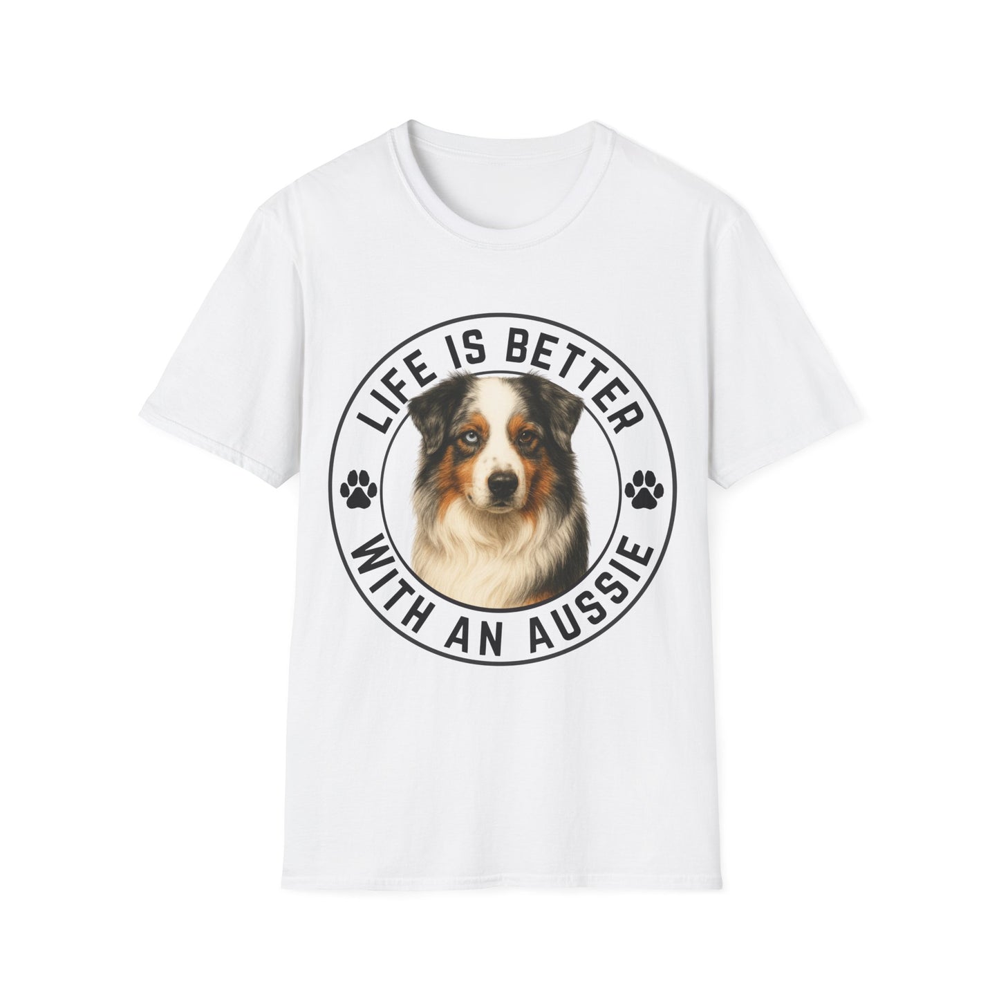 Life Is Better With An Aussie Unisex T-Shirt